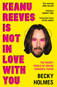 Cover image: Keanu Reeves Is Not In Love With You 9781789651638