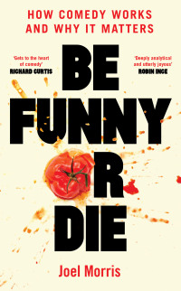 Cover image: Be Funny or Die 9781800183100