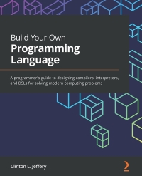 Cover image: Build Your Own Programming Language 1st edition 9781800204805