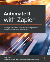 Omslagafbeelding: Automate It with Zapier 1st edition 9781800208971