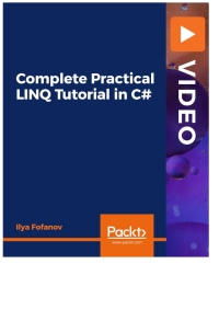 Cover image: Complete Practical LINQ Tutorial in C# 1st edition 9781800201255