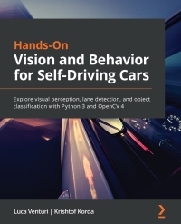 Immagine di copertina: Hands-On Vision and Behavior for Self-Driving Cars 1st edition 9781800203587