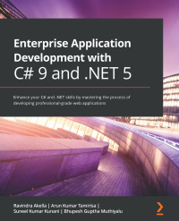 Cover image: Enterprise Application Development with C# 9 and .NET 5 1st edition 9781800209442