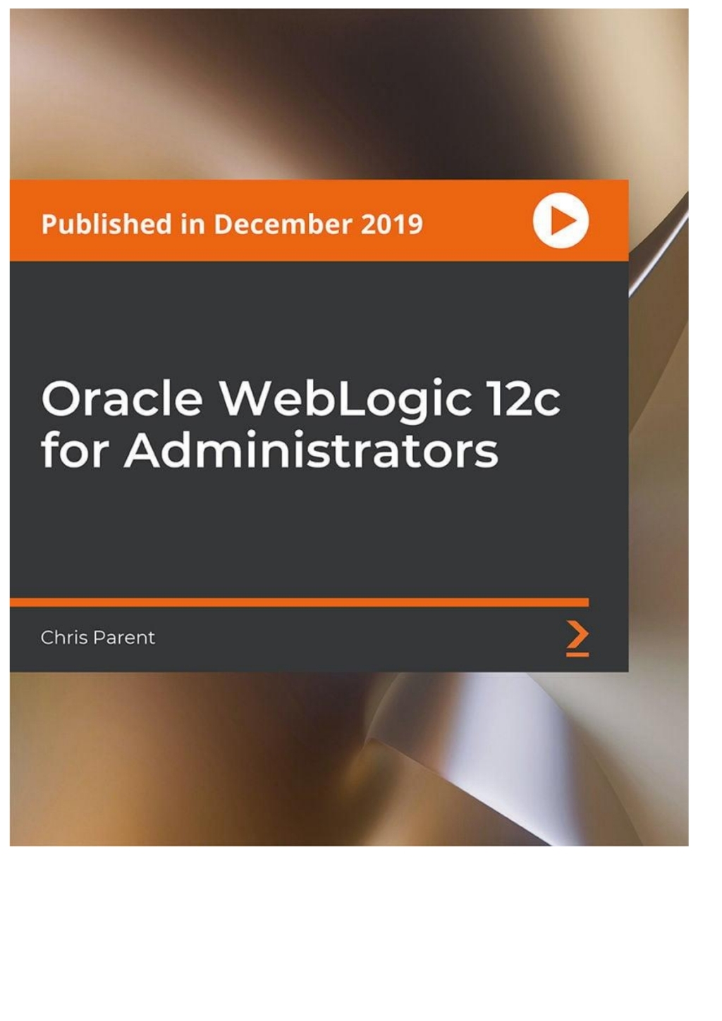 Oracle WebLogic 12c for Administrators 1st Edition