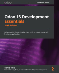 Cover image: Odoo 15 Development Essentials 5th edition 9781800200067
