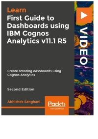 Imagen de portada: First Guide to Dashboards using IBM Cognos Analytics v11.1 R5 - Second Edition 1st edition 9781800203419