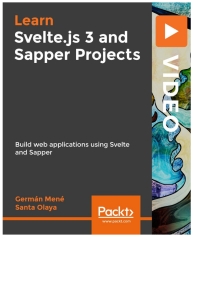 Cover image: Svelte.js 3 and Sapper Projects 1st edition 9781800204126