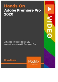 Cover image: Hands-On Adobe Premiere Pro 2020 1st edition 9781800204423