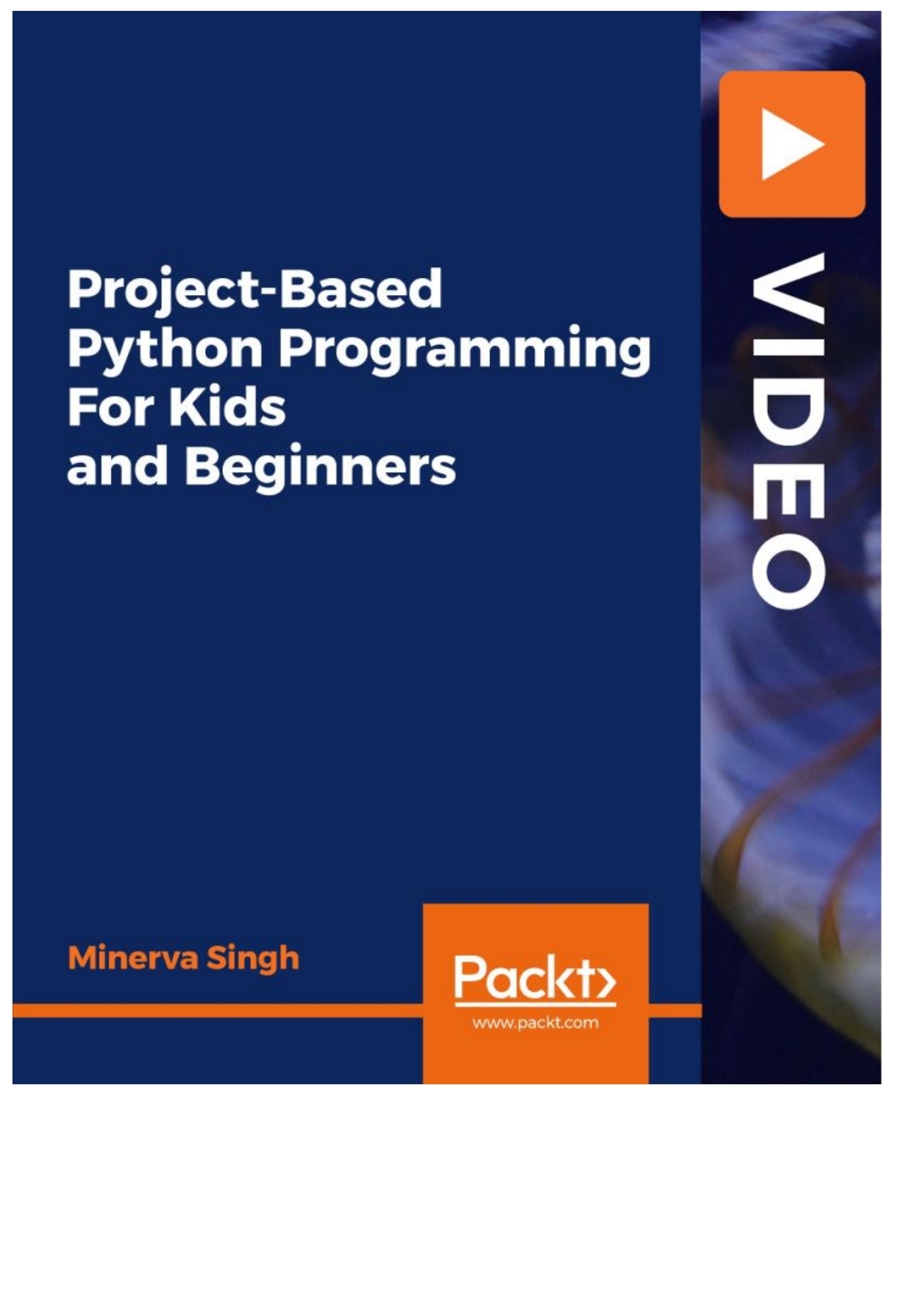 Project-Based Python Programming For Kids and Beginners - 1st Edition (CourseWare)