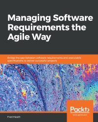 Imagen de portada: Managing Software Requirements the Agile Way 1st edition 9781800206465