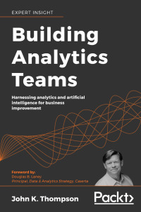 Cover image: Building Analytics Teams 1st edition 9781800203167