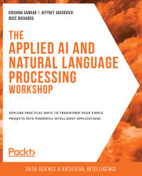 Immagine di copertina: The Applied AI and Natural Language Processing Workshop 1st edition 9781800208742