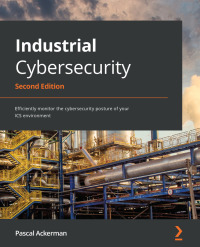 Cover image: Industrial Cybersecurity 2nd edition 9781800202092
