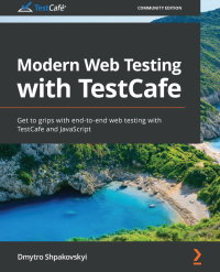 Cover image: Modern Web Testing with TestCafe 1st edition 9781800200951