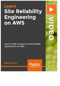 Cover image: Site Reliability Engineering on AWS 1st edition 9781800205970