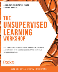 Cover image: The Unsupervised Learning Workshop 1st edition 9781800200708