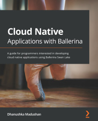 Titelbild: Cloud Native Applications with Ballerina 1st edition 9781800200630