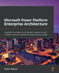 Cover image: Microsoft Power Platform Enterprise Architecture 1st edition 9781800204577