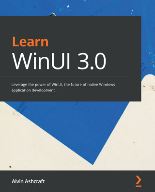 Cover image: Learn WinUI 3.0 1st edition 9781800208667