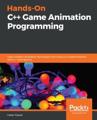 Cover image: Hands-On C++ Game Animation Programming 1st edition 9781800208087