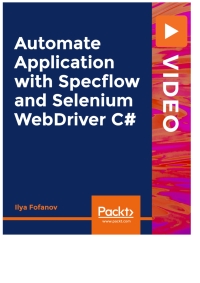 Cover image: Automate Application with Specflow and Selenium WebDriver C# 1st edition 9781800208964