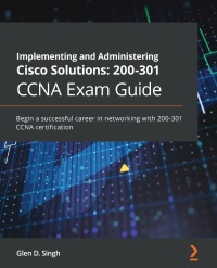 Imagen de portada: Implementing and Administering Cisco Solutions: 200-301 CCNA Exam Guide 1st edition 9781800208094