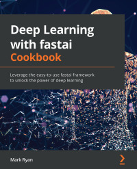 Cover image: Deep Learning with fastai Cookbook 1st edition 9781800208100