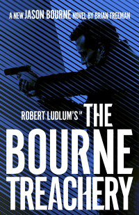 صورة الغلاف: Robert Ludlum's™ the Bourne Treachery 1st edition 9781789546583