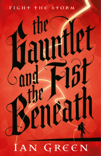 Cover image: The Gauntlet and the Fist Beneath 1st edition 9781800244160