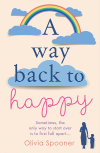 Cover image: A Way Back to Happy 1st edition 9781800249486