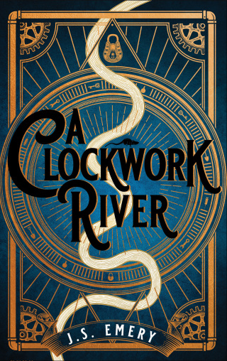 Cover image: A Clockwork River 1st edition 9781800249929