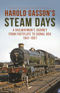 Cover image: Harold Gasson's Steam Days 9781800350144