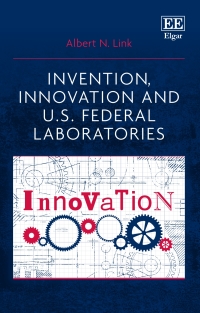 Imagen de portada: Invention, Innovation and U.S. Federal Laboratories 1st edition 9781800370012
