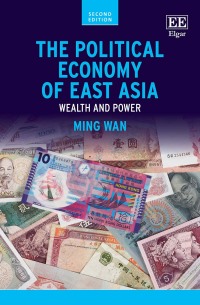Cover image: The Political Economy of East Asia 2nd edition 9781800370609