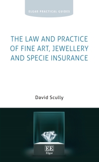 Imagen de portada: The Law and Practice of Fine Art, Jewellery and Specie Insurance 1st edition 9781800373433