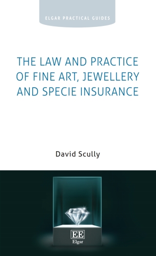 Cover image: The Law and Practice of Fine Art, Jewellery and Specie Insurance 1st edition 9781800373433