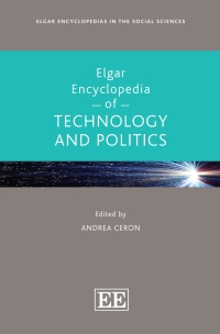 Cover image: Elgar Encyclopedia of Technology and Politics 1st edition 9781800374256