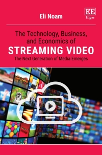 Cover image: The Technology, Business, and Economics of Streaming Video 1st edition 9781800375031