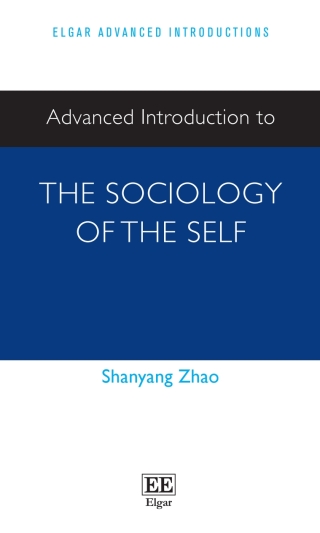 Cover image: Advanced Introduction to the Sociology of the Self 1st edition 9781800375352