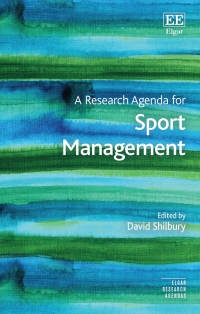 表紙画像: A Research Agenda for Sport Management 1st edition 9781800378315