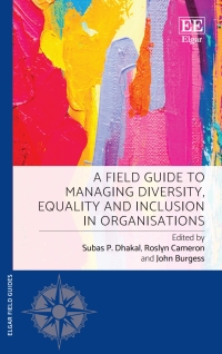 表紙画像: A Field Guide to Managing Diversity, Equality and Inclusion in Organisations 1st edition 9781800378995