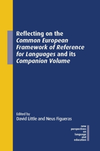 Cover image: Reflecting on the Common European Framework of Reference for Languages and its Companion Volume 1st edition 9781800410183