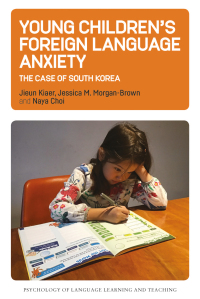 Imagen de portada: Young Children’s Foreign Language Anxiety 1st edition 9781800411593