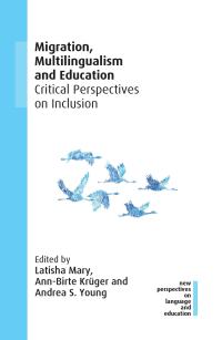 Cover image: Migration, Multilingualism and Education 1st edition 9781800412934