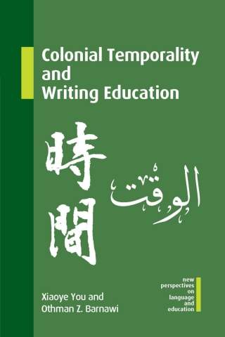Cover image: Colonial Temporality and Writing Education 9781800413863