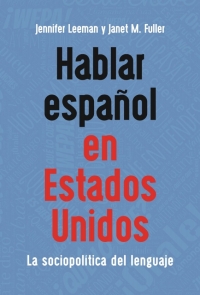 Cover image: Hablar español en Estados Unidos 1st edition 9781800413931