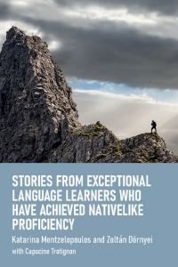 صورة الغلاف: Stories from Exceptional Language Learners Who Have Achieved Nativelike Proficiency 9781800414341