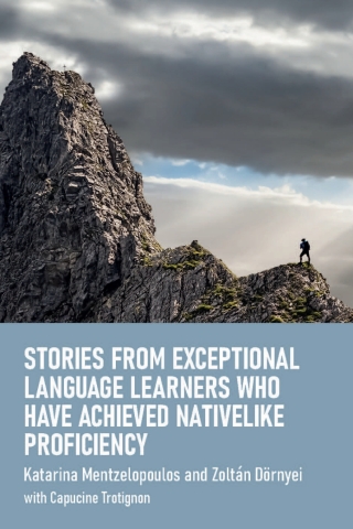 Cover image: Stories from Exceptional Language Learners Who Have Achieved Nativelike Proficiency 9781800414341