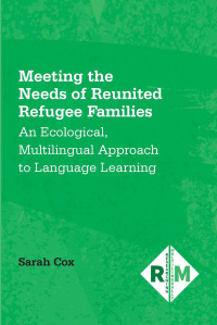 Cover image: Meeting the Needs of Reunited Refugee Families 9781800414594