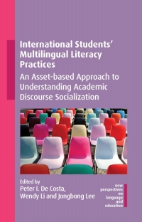 Cover image: International Students' Multilingual Literacy Practices 9781800415546
